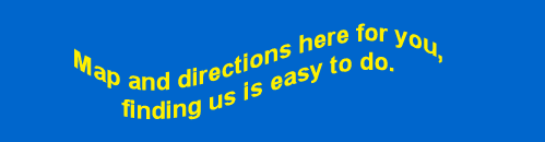 Map and directions here for you, finding us is easy to do.